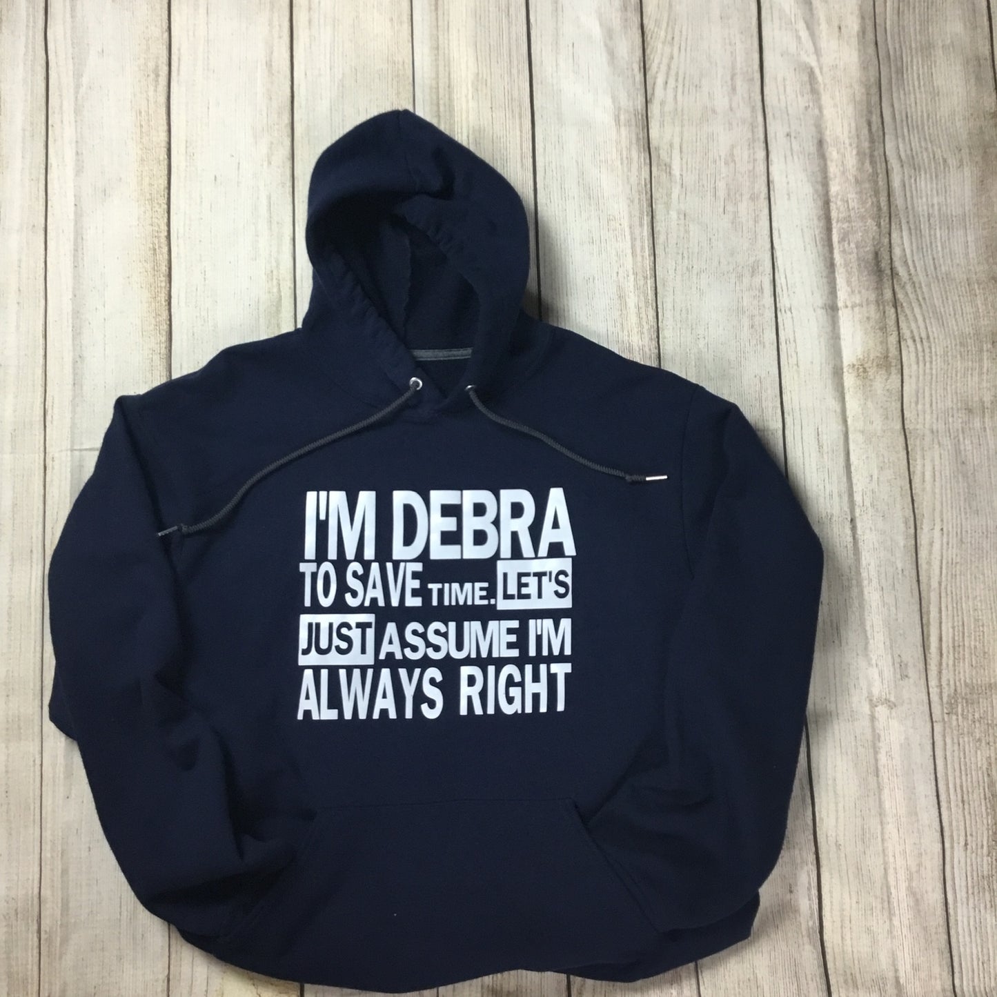 Just Assume I'm Always Right Hoodie