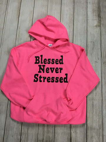 Blessed Never Stressed Hoodie
