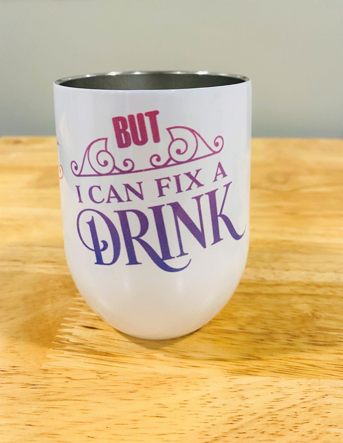 I Can't Fix The Weather Wine Tumbler